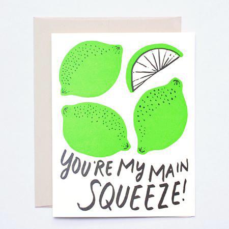 You're My Main Squeeze Letterpress Card