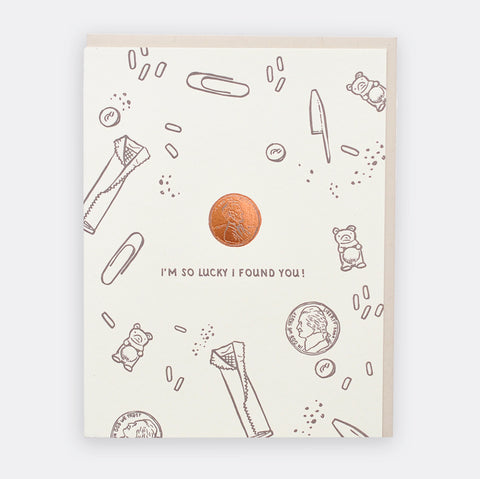 Lucky Penny - I'm So Lucky I Found You Letterpress Card