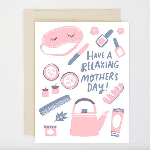 Have A Relaxing Mother's Day - Greetings Card