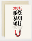 You're Irresistible Letterpress Card