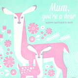 Mum, You're A Dear